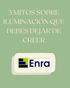 5 Mitos Sobre Iluminación Que Debes Dejar De Creer